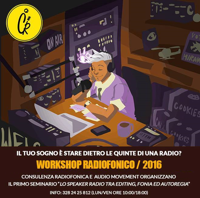 Workshop Radiofonico - Lo speaker radio tra editing, fonia ed autoregia.